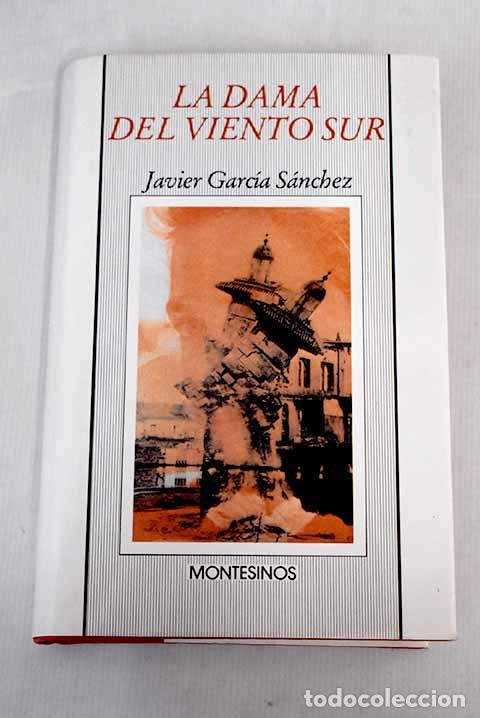 Libros: La dama del viento sur.- Garc&iacute;a S&aacute;nchez, Javier - Foto 1