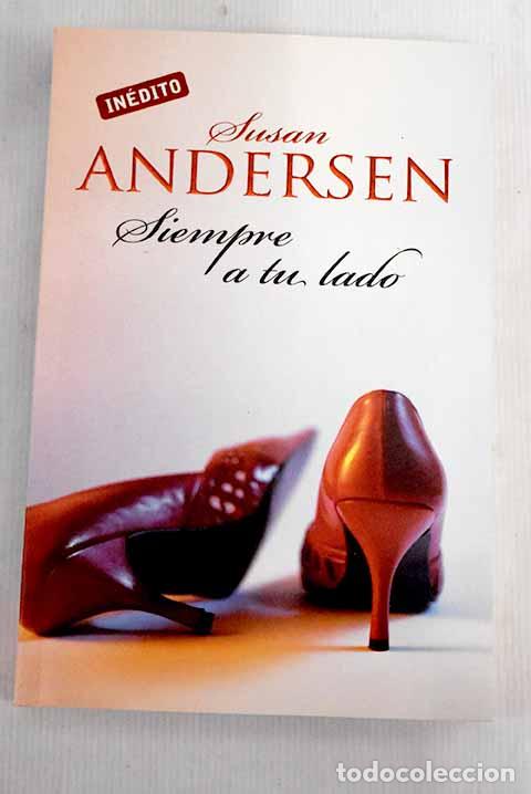 Libros: Siempre a tu lado: Andersen, Susan.- Andersen, Susan - Foto 1