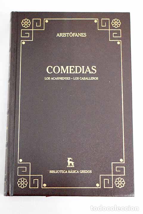 Libros: Comedias:: Los acarnienses ; Los caballeros.- Arist&oacute;fanes - Foto 1