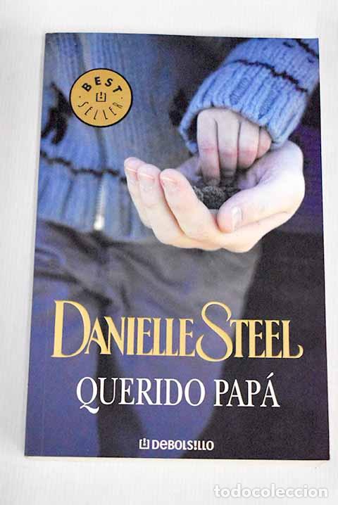 Libros: Querido pap&aacute;: Steel, Danielle.- Steel, Danielle - Foto 1