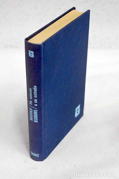 Libros: No amar&aacute;s a un extra&ntilde;o.- Robbins, Harold - Foto 1