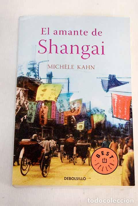 Libros: El amante de Shangai.- Kahn, Michele - Foto 1