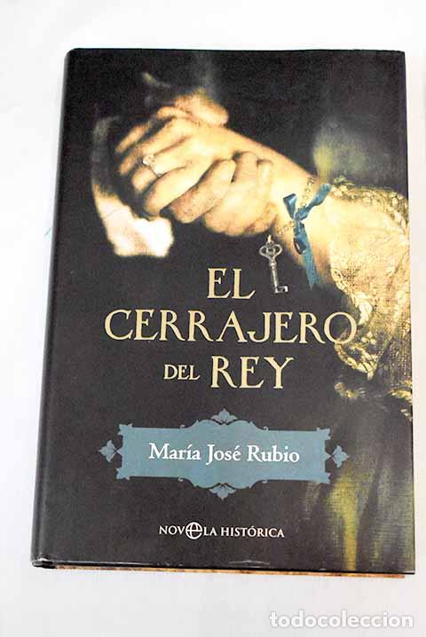 Libros: El cerrajero del rey.- Rubio, Mar&iacute;a Jos&eacute; - Foto 1