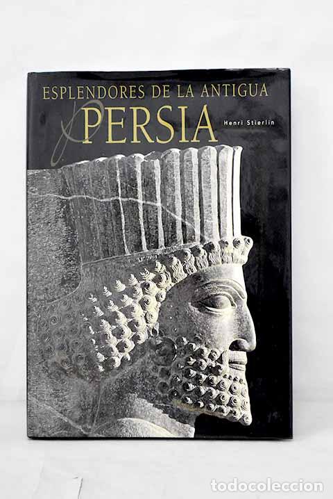 Libros: Esplendores de la antigua Persia.- Stierlin, Henri - Foto 1