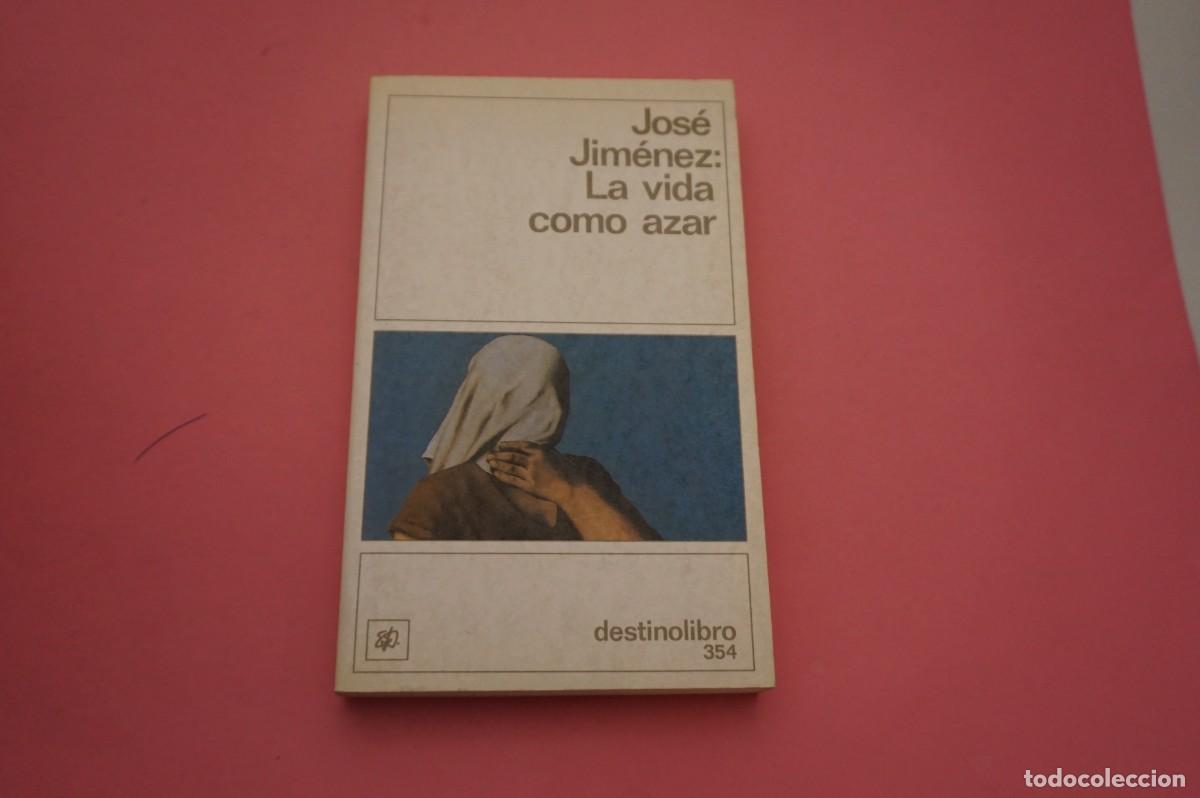 Libros: 3B/ LA VIDA COMO AZAR - JOSE JIMENEZ / DESTINO LIBRO ED. - Foto 1