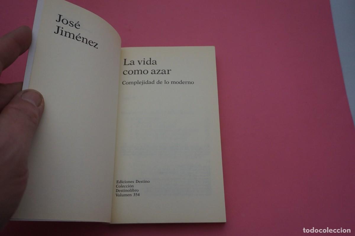 Libros: 3B/ LA VIDA COMO AZAR - JOSE JIMENEZ / DESTINO LIBRO ED. - Foto 2