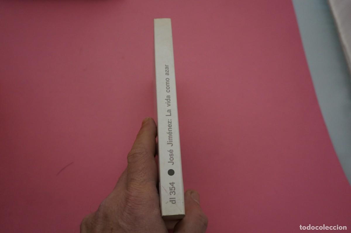 Libros: 3B/ LA VIDA COMO AZAR - JOSE JIMENEZ / DESTINO LIBRO ED. - Foto 6