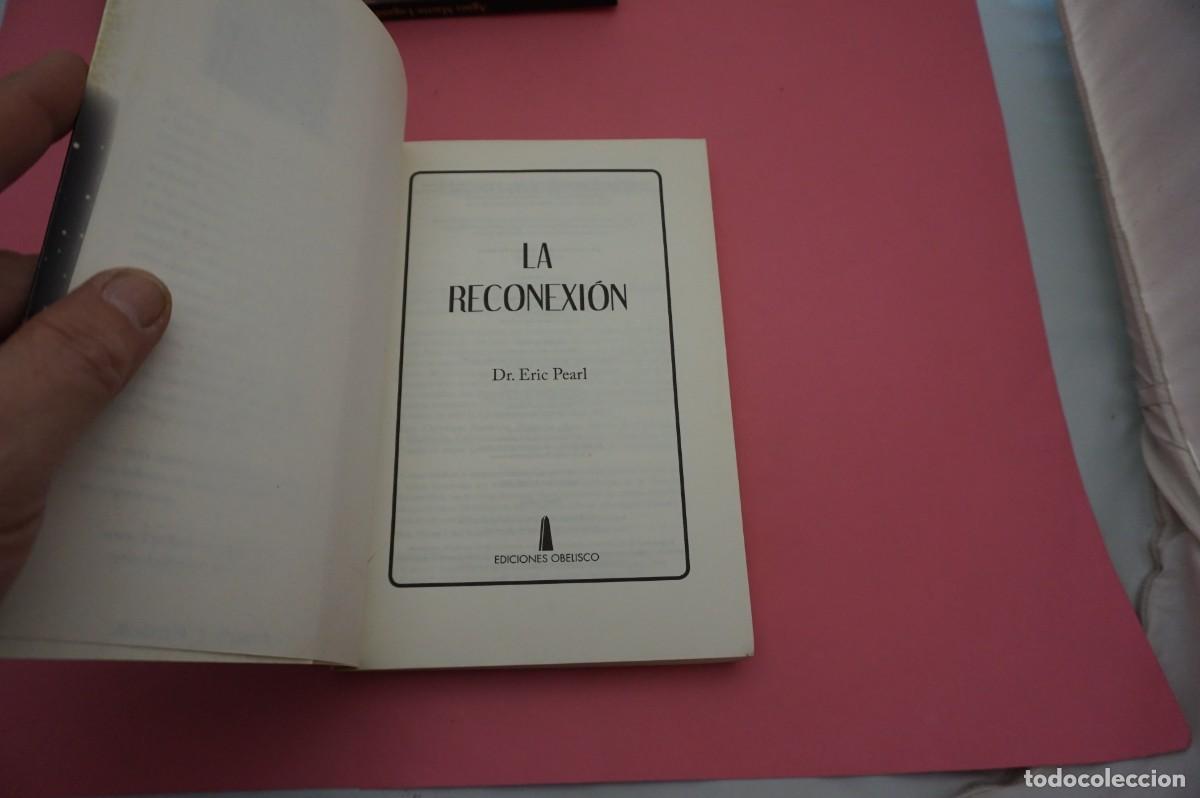 Libros: 6A/ LA RECONEXION -DR. ERIC PEARL / EDICIONES OBELISCO - Foto 2