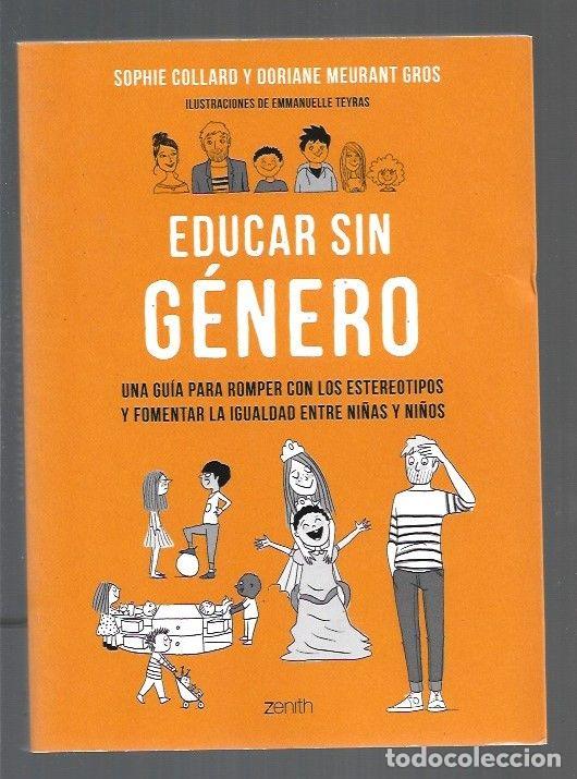 Libros: EDUCAR SIN GENERO - COLLARD, SOPHIE Y DORIANE MEURANT GROS - Foto 1