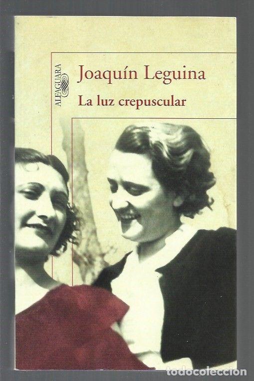 Libros: LUZ CREPUSCULAR - LA - LEGUINA, JOAQUIN - Foto 1