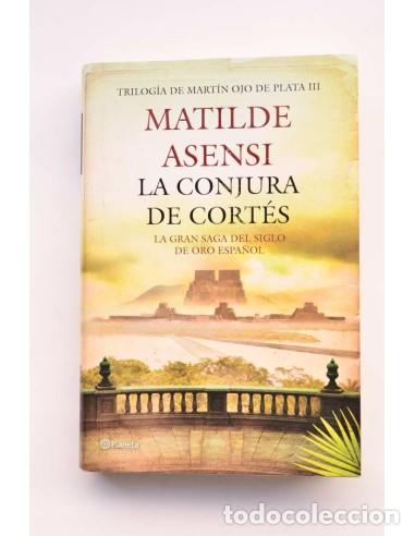 Libros: La conjura de Cort&eacute;s - ASENSI, Matilde - Foto 1