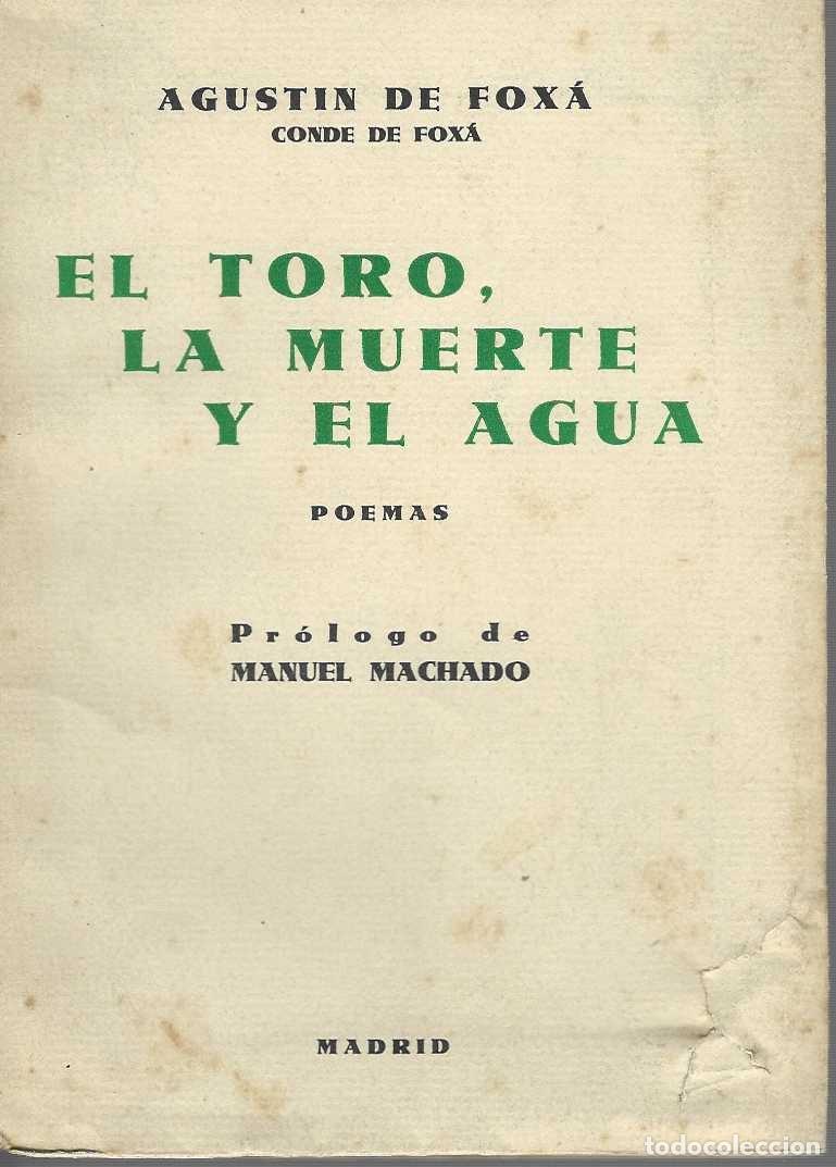 Libros: EL TORO, LA MUERTE Y EL AGUA. - FOXA, Agust&iacute;n de. - Foto 1