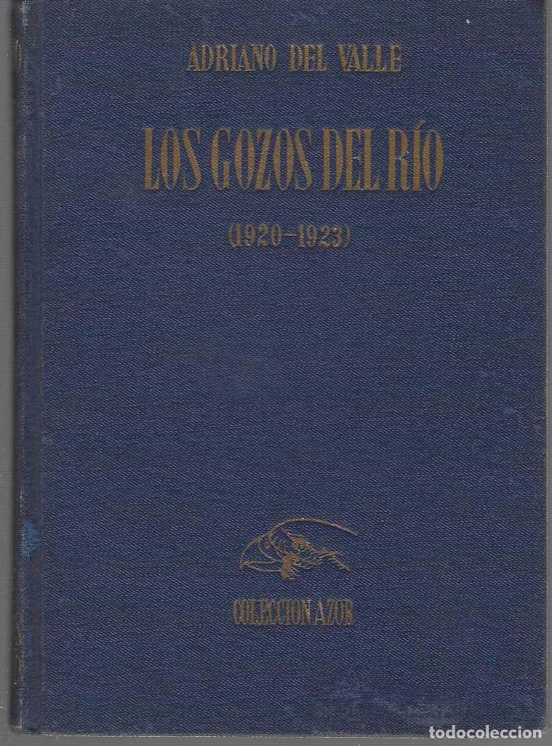 Libros: LOS GOZOS DEL R&Iacute;O. (1920-1923) . Primera Edici&oacute;n. - VALLE, Adriano del. - Foto 1