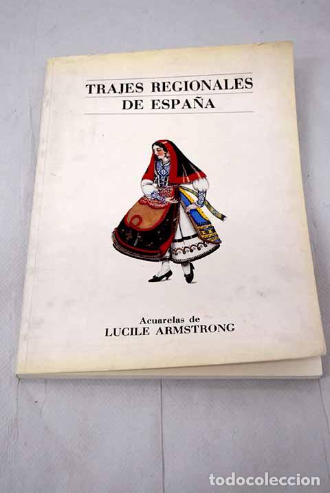 Libros: Trajes regionales de Espa&ntilde;a: Museo Espa&ntilde;ol de Arte Contempor&aacute;neo, Madrid, 11-23 de octubre de 1988