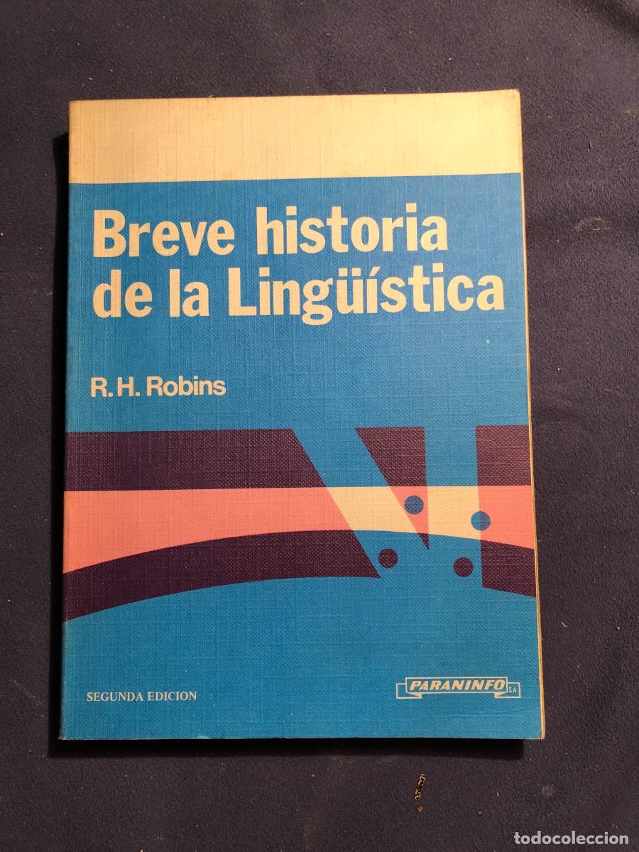 Libros: R. H. ROBINS: - BREVE HISTORIA DE LA LINGUISTICA - (1981) - Foto 1