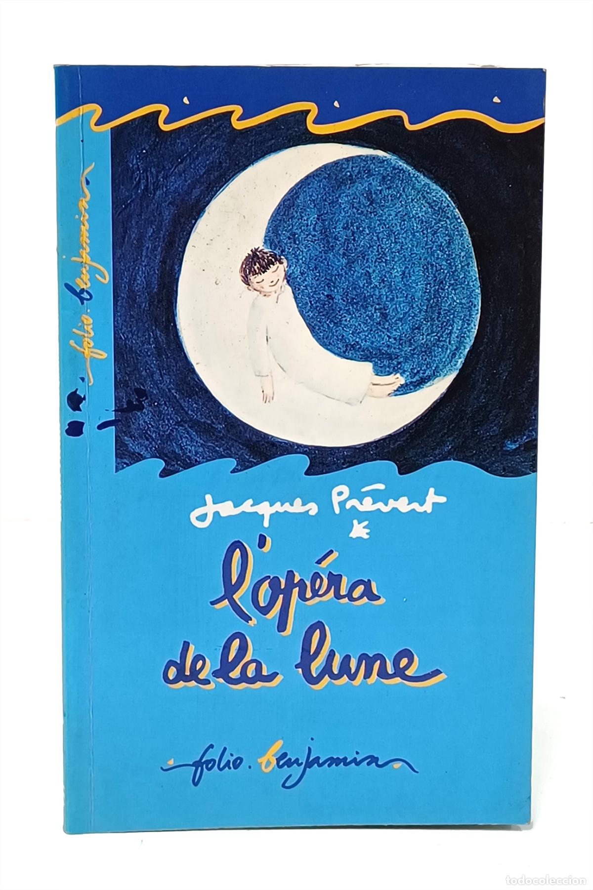 Libros: PR&Eacute;VERT (Jacques).- Lop&eacute;ra de la lune. Gallimard Jeunesse. Folio Benjamin, 1996 - Foto 1