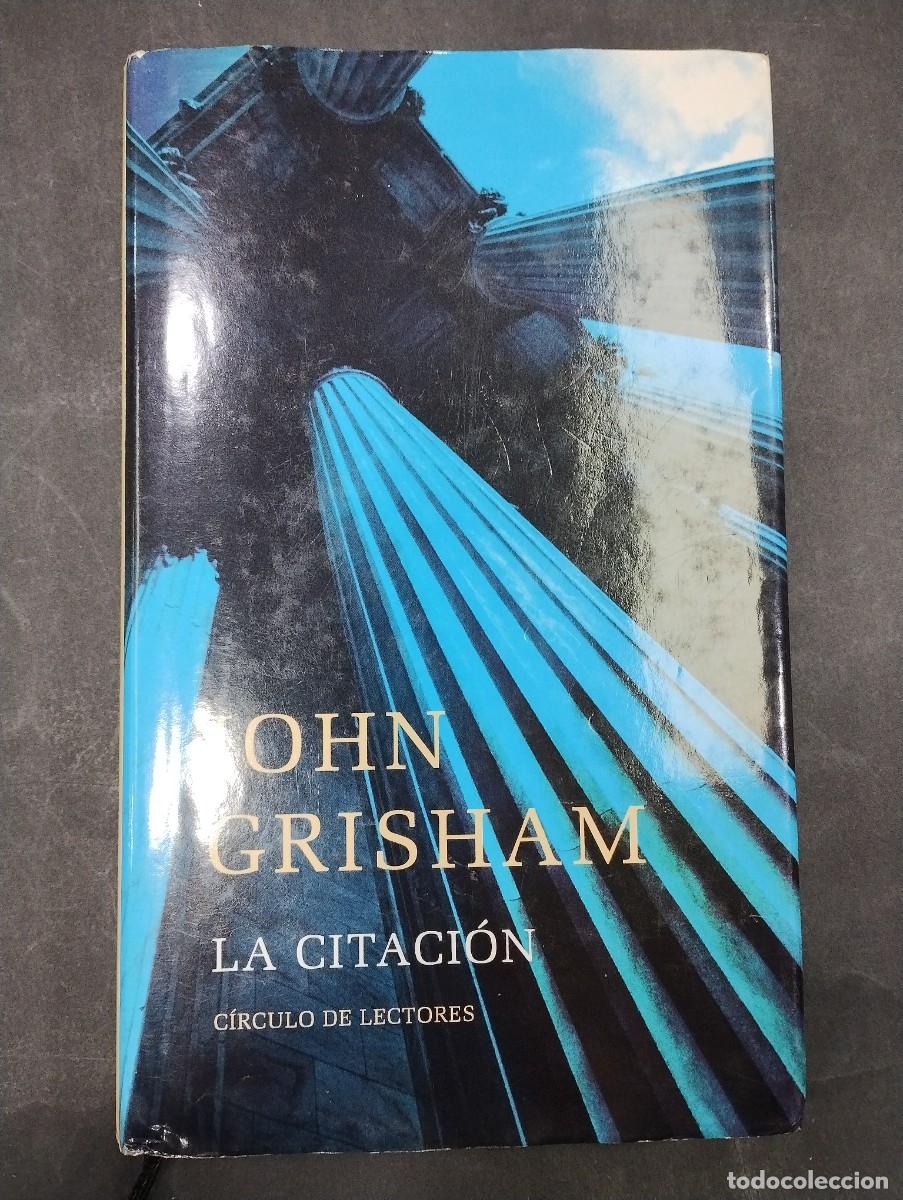 Libros: LA CITACION JOHN GRISHAM CIRCULO - Foto 1