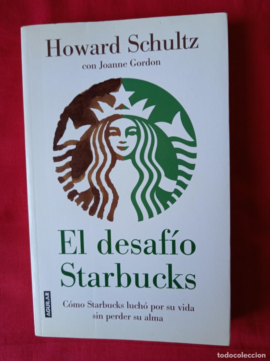 Libros: EL DESAF&Iacute;O STARBUCKS. HOWARD SCHULTZ. AGUILAR 2011 - Foto 1