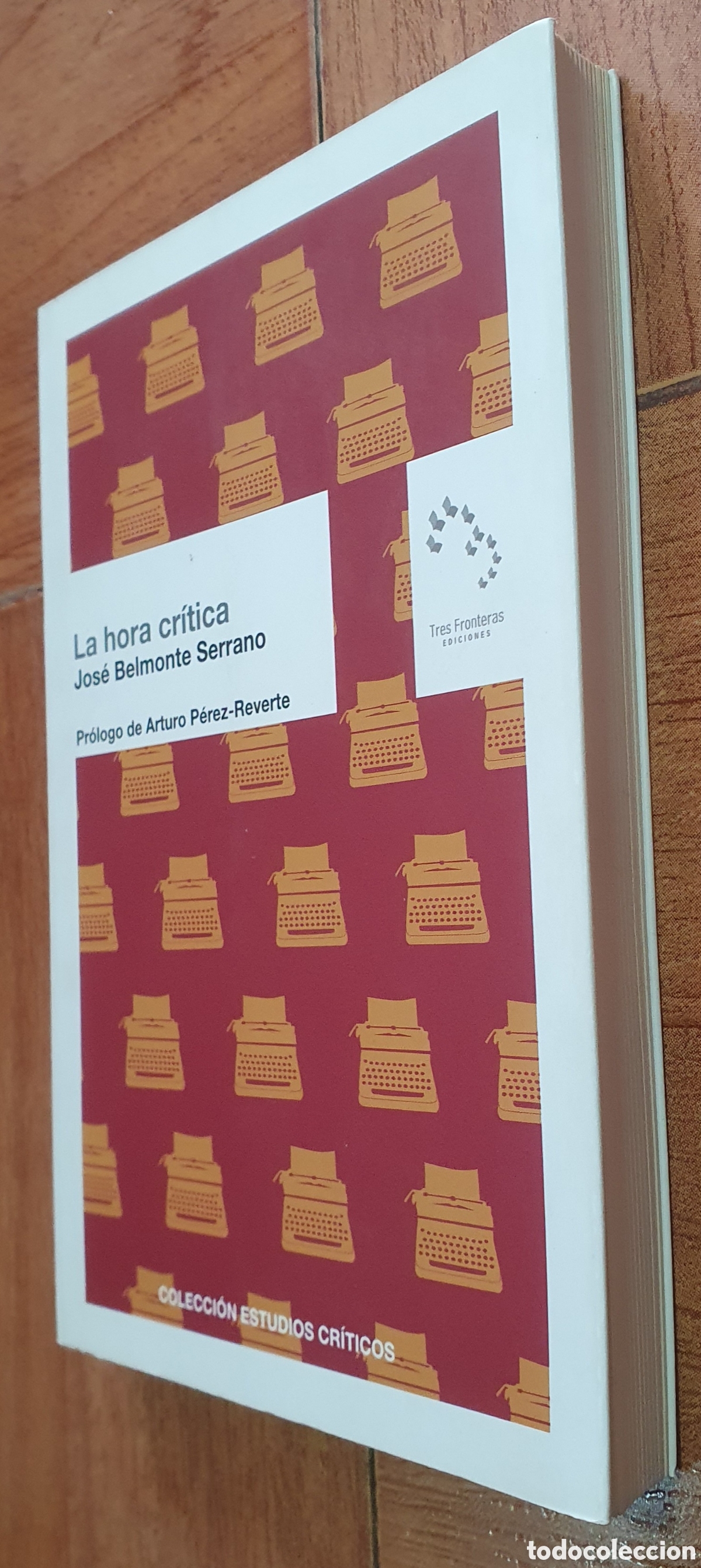 Libros: La Hora Cr&iacute;tica - Jos&eacute; Belmonte Serrano - Foto 2