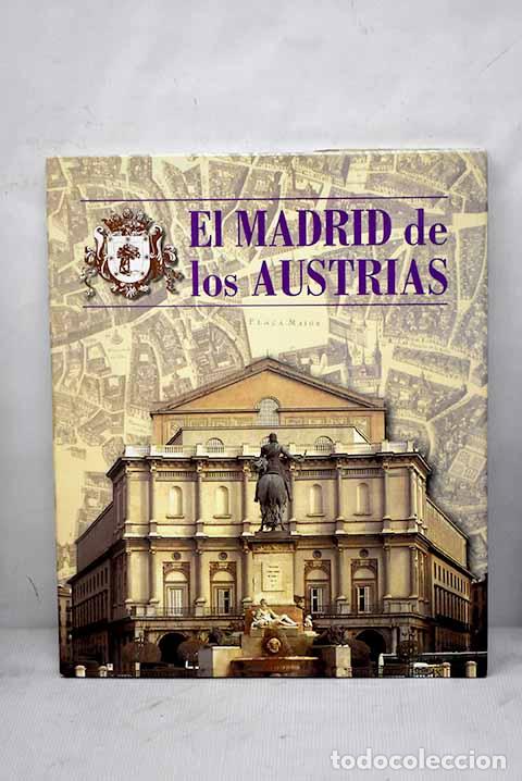 Libros: El Madrid de los Austrias.- Hidalgo Monteagudo, Ram&oacute;n - Foto 1