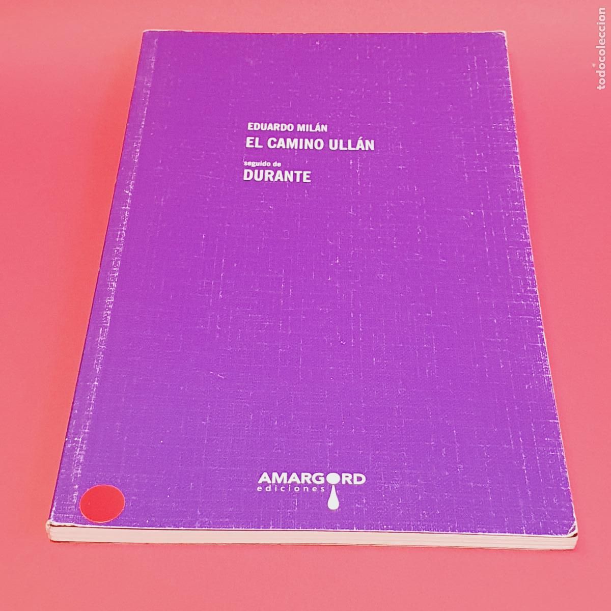 Libros: LIBRO-EL CAMINO ULL&Aacute;N-EDUARDO MIL&Aacute;N- - Foto 2