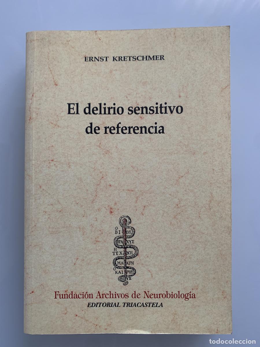 Libros: EL DELIRIO SENSITIVO DE REFERENCIA - Ernst Kretschmer - Foto 1