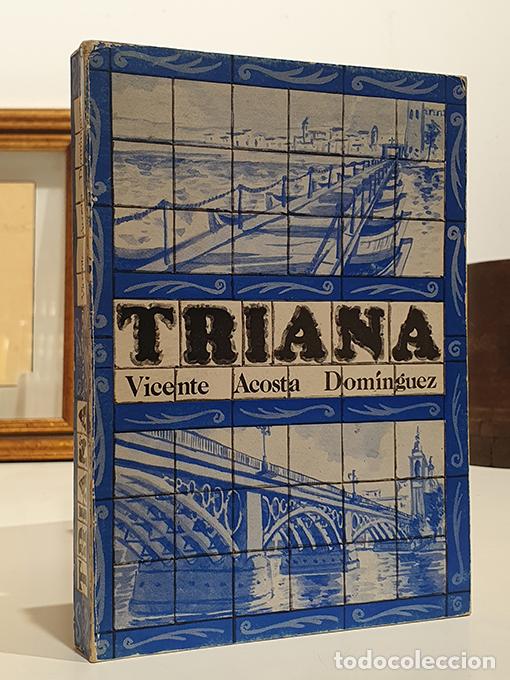 B&uuml;cher: TRIANA de puente a puente (1147-1853). - ACOSTA DOM&Iacute;NGUEZ, Vicente.