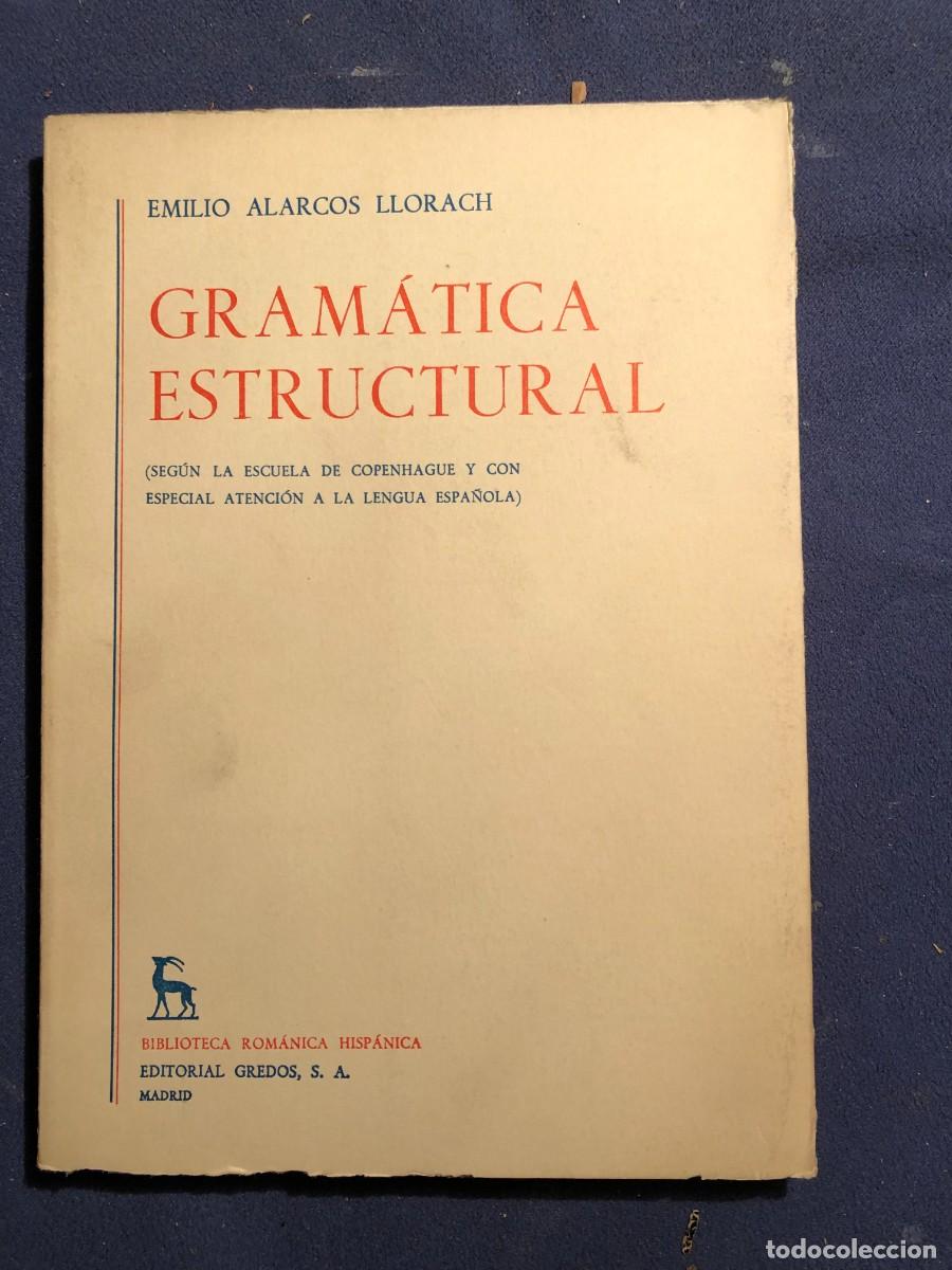 Libros: EMILIO ALARCOS LLORACH: - GRAMATICA ESTRUCTURAL - (1977) - Foto 1