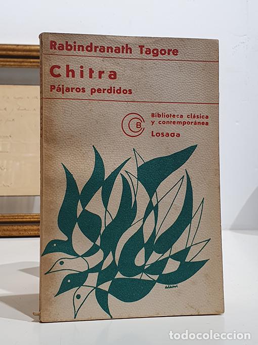 Libros: Chitra (poema dram&aacute;tico), p&aacute;jaros perdidos, sentimientos. - TAGORE, Rabindranath. - Foto 1
