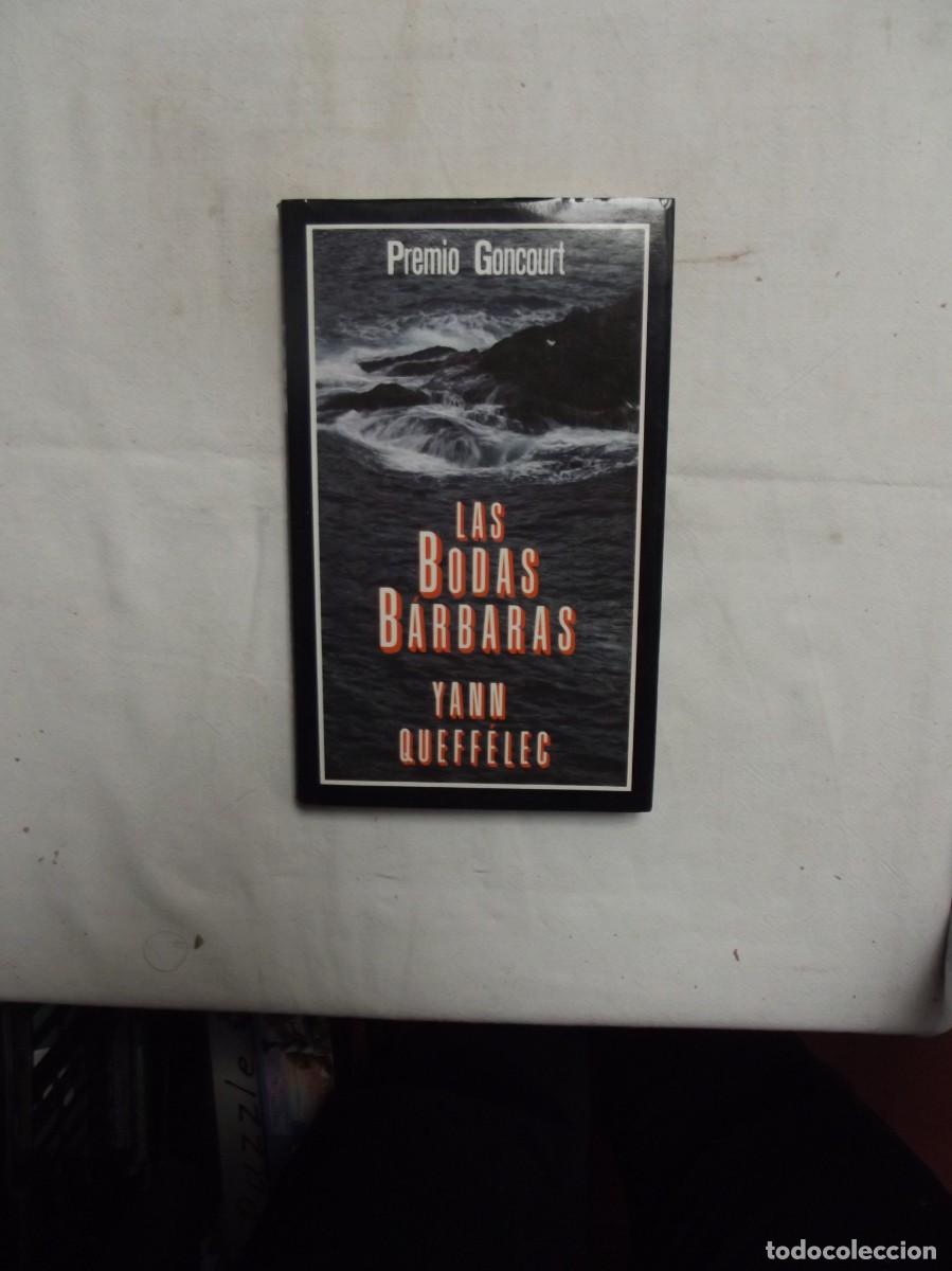Libros: LAS BODAS BARBARAS POR YANN QUEFFELEC - Foto 1