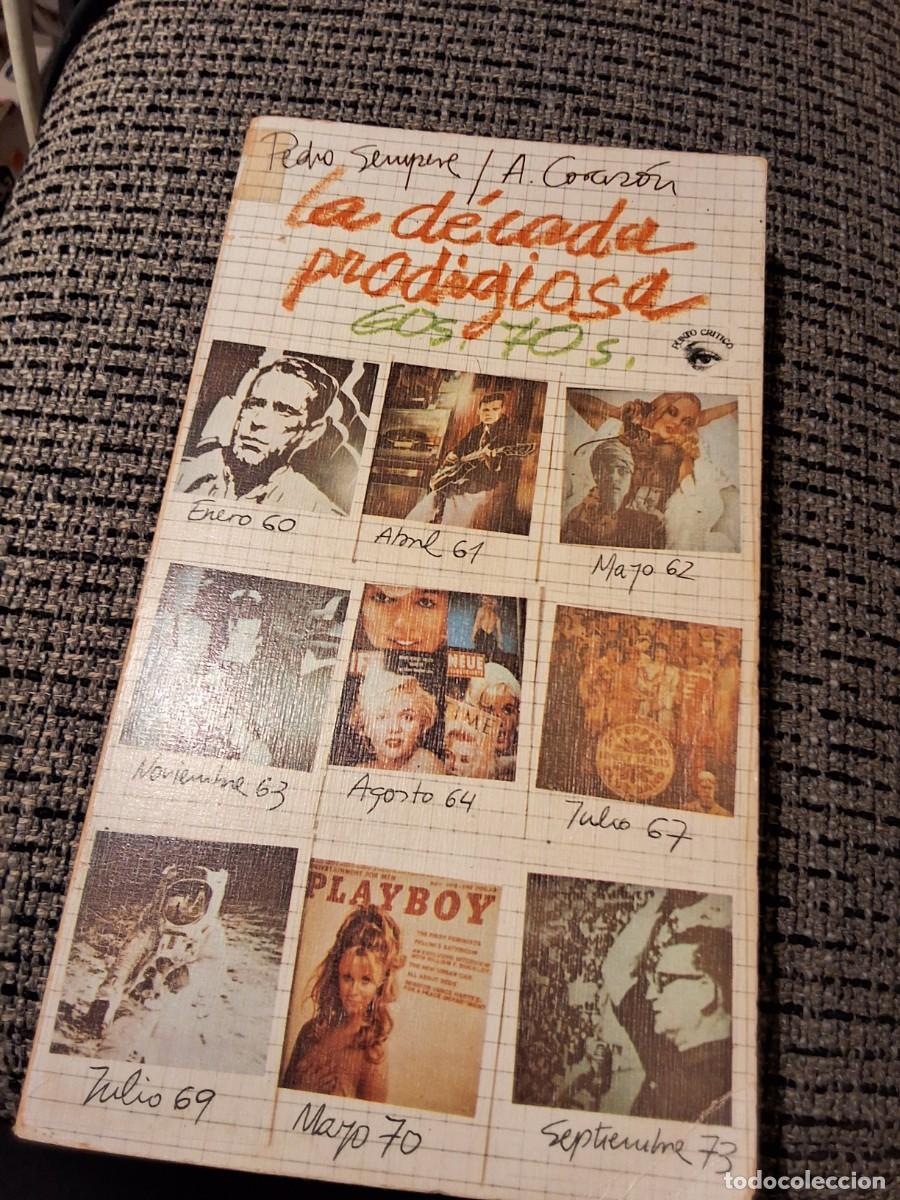 Libros: La d&eacute;cada prodigiosa. Siempre y coraz&oacute;n (679-4) - Foto 1