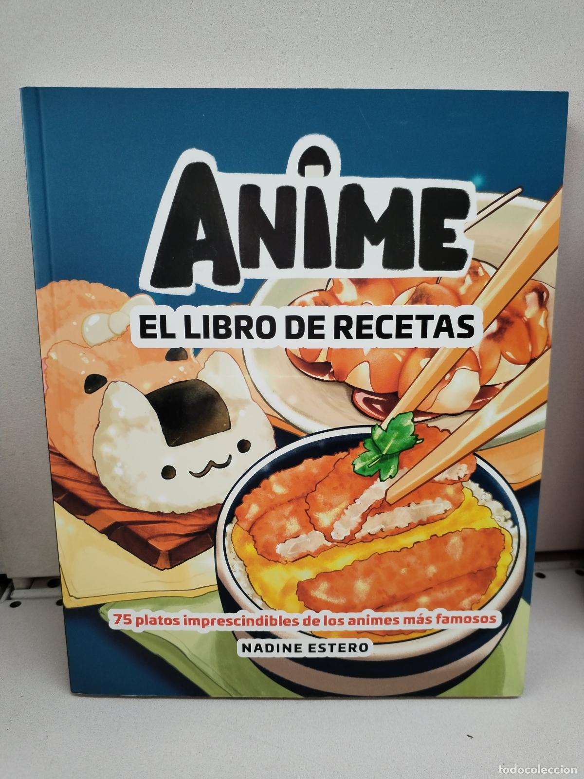 Libros: Anime. El libro de recetas: 75 platos imprescindibles de los animes m&aacute;s famosos - Estero, Nadine