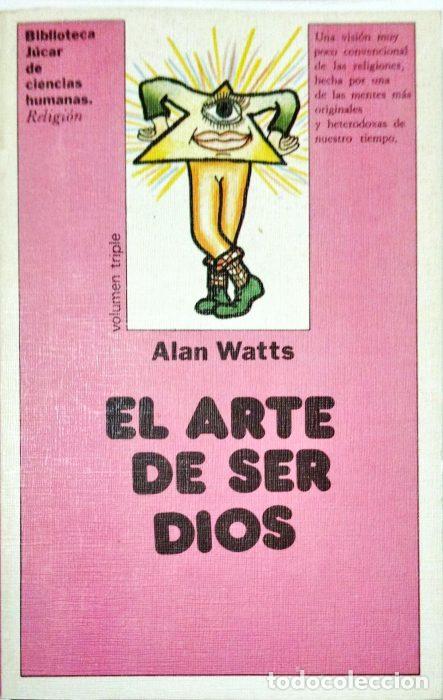 Libros: El arte de ser Dios - WATTS, ALAN - Foto 1