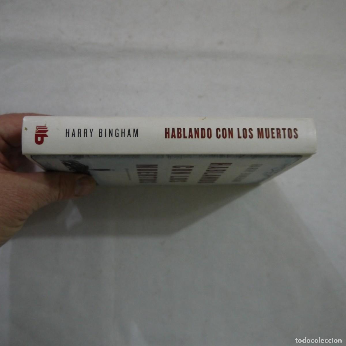 Libros: HABLANDO CON LOS MUERTOS - HARRY BINGHAM - EDICIONES B - 2016 - 1.&ordf; EDICI&Oacute;N - Foto 12