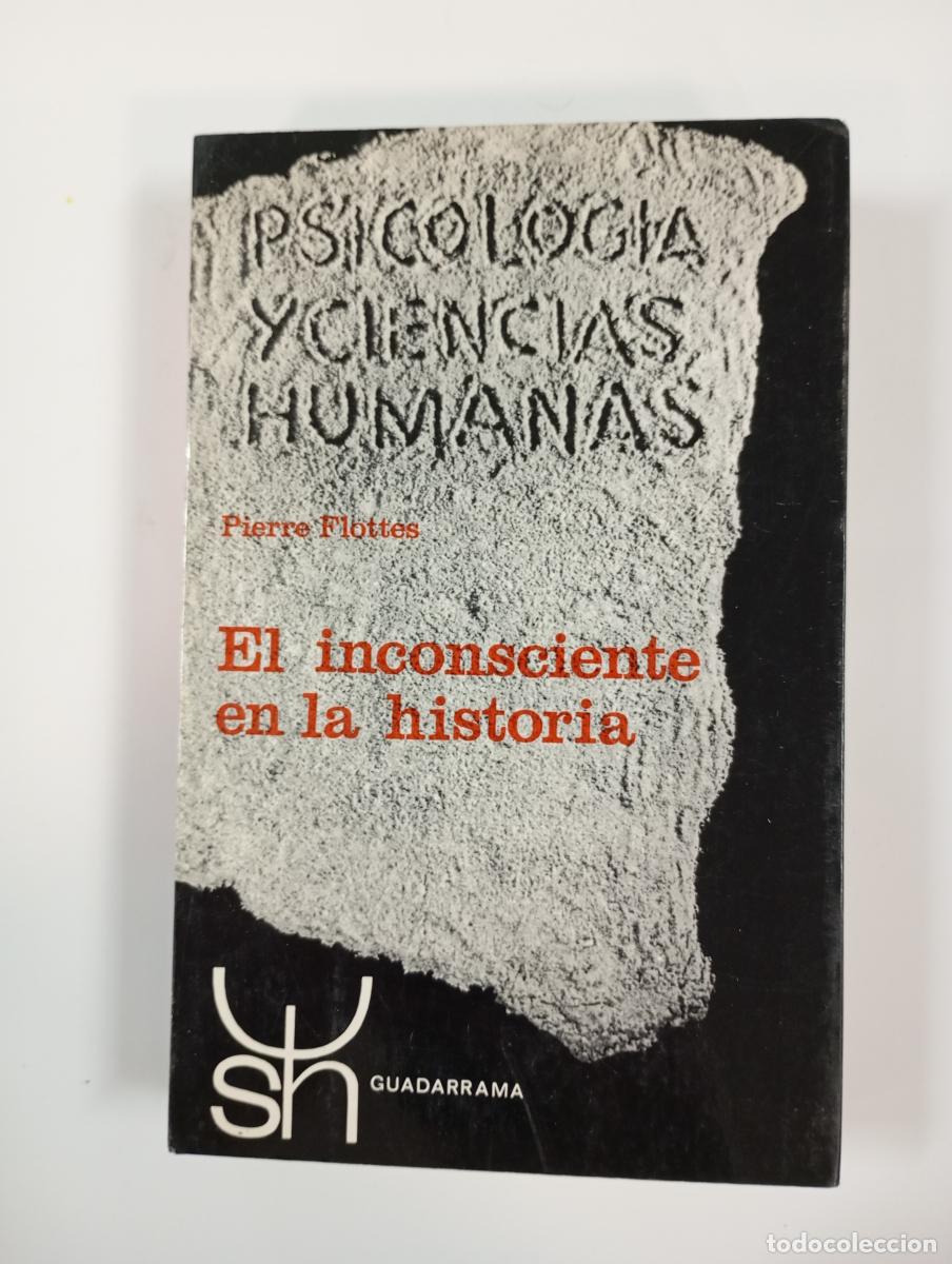 Libros: El inconsciente de la historia. - Pierre Flottes. TDK387 - Foto 1
