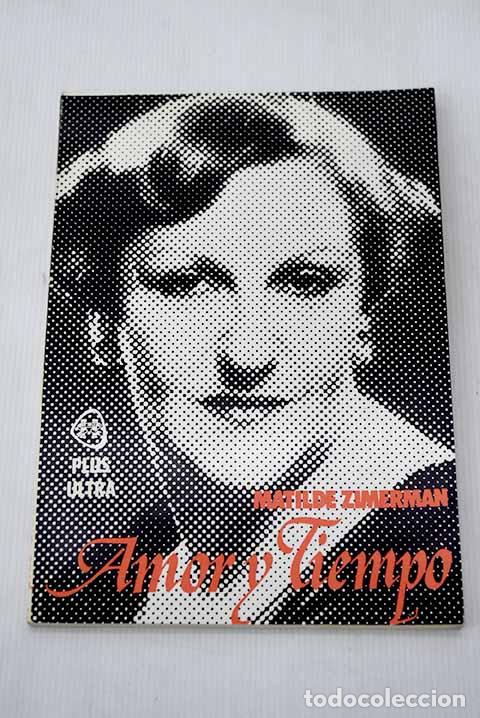 Libros: Amor y tiempo: Zimerman, Matilde.- Zimerman, Matilde - Foto 1