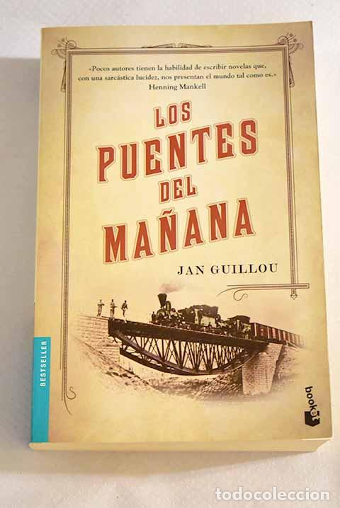 Libros: Los puentes del ma&ntilde;ana.- Guillou, Jan - Foto 1
