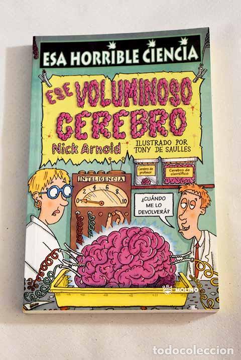 Libros: Ese voluminoso cerebro.- Arnold, Nick - Foto 1