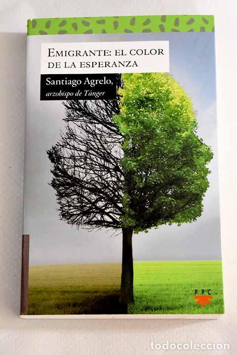 Libros: Emigrante, el color de la esperanza.- Agrelo, Santiago - Foto 1