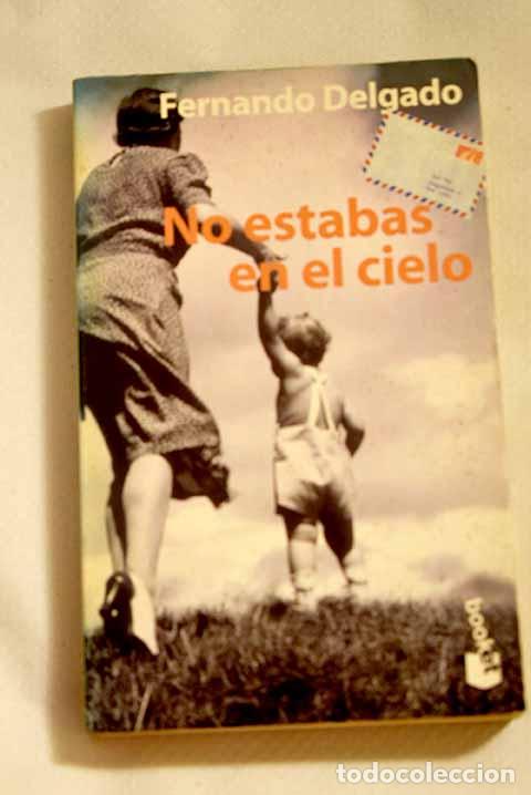 Libros: No estabas en el cielo.- Delgado, Fernando - Foto 1
