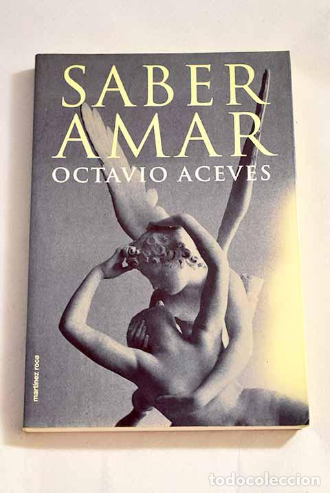 Libros: Saber amar: Aceves, Octavio.- Aceves, Octavio - Foto 1