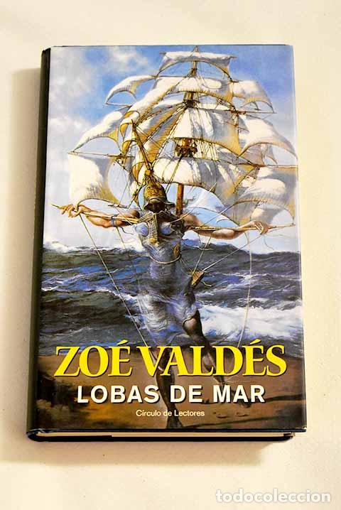 Libros: Lobas de mar: Vald&eacute;s, Zo&eacute;.- Vald&eacute;s, Zo&eacute; - Foto 1