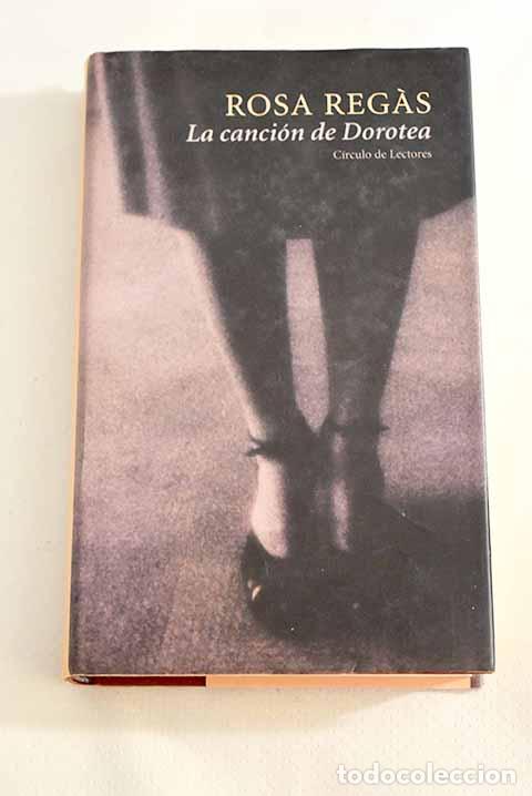 Libros: La canci&oacute;n de Dorotea.- Regas, Rosa - Foto 1