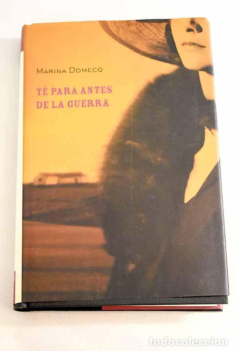 Libros: T&eacute; para antes de la guerra.- Domecq, Marina - Foto 1