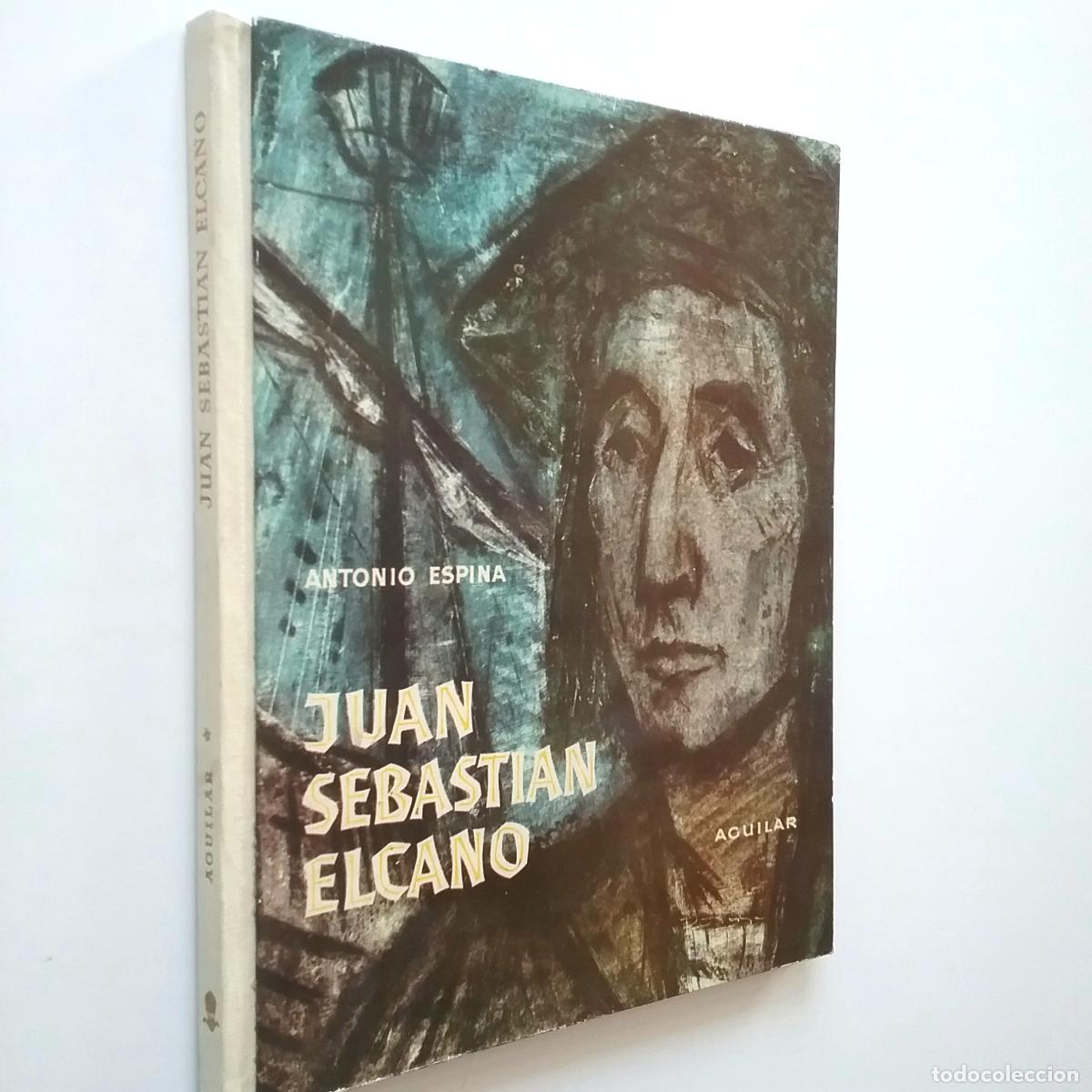Libros: Antonio Espina - Juan Sebasti&aacute;n Elcano - Foto 1