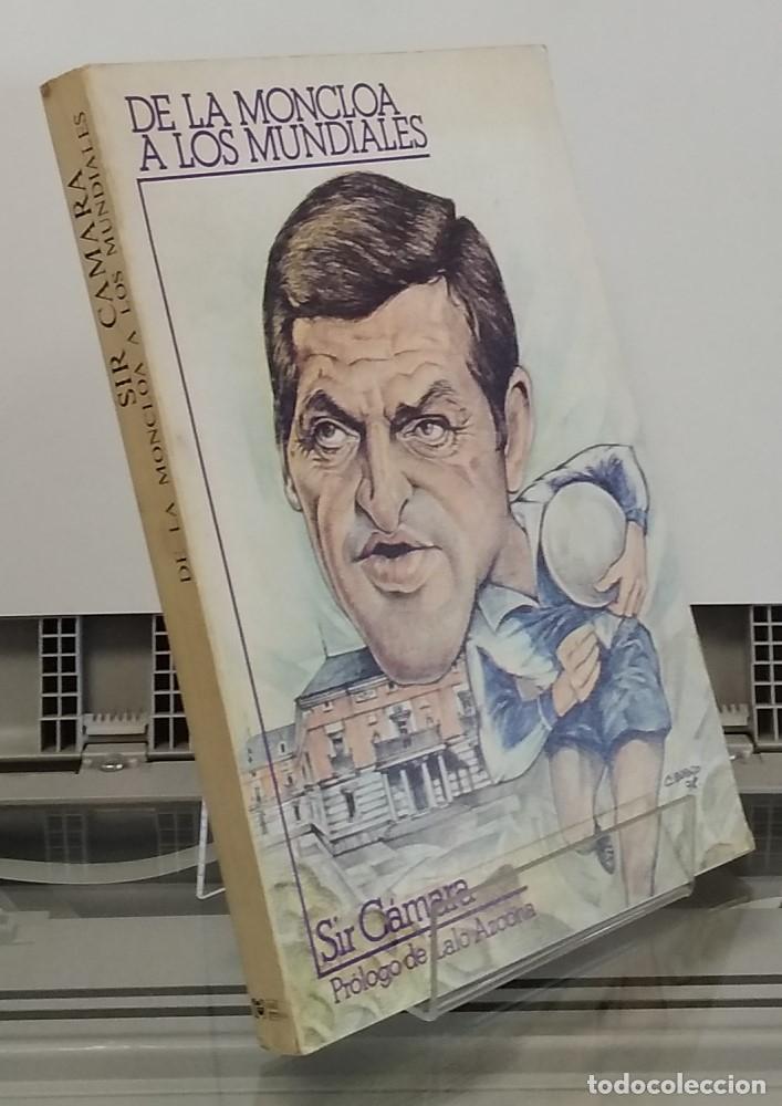 Libros: De la Moncloa a los mundiales - Sir C&aacute;mara - Foto 1