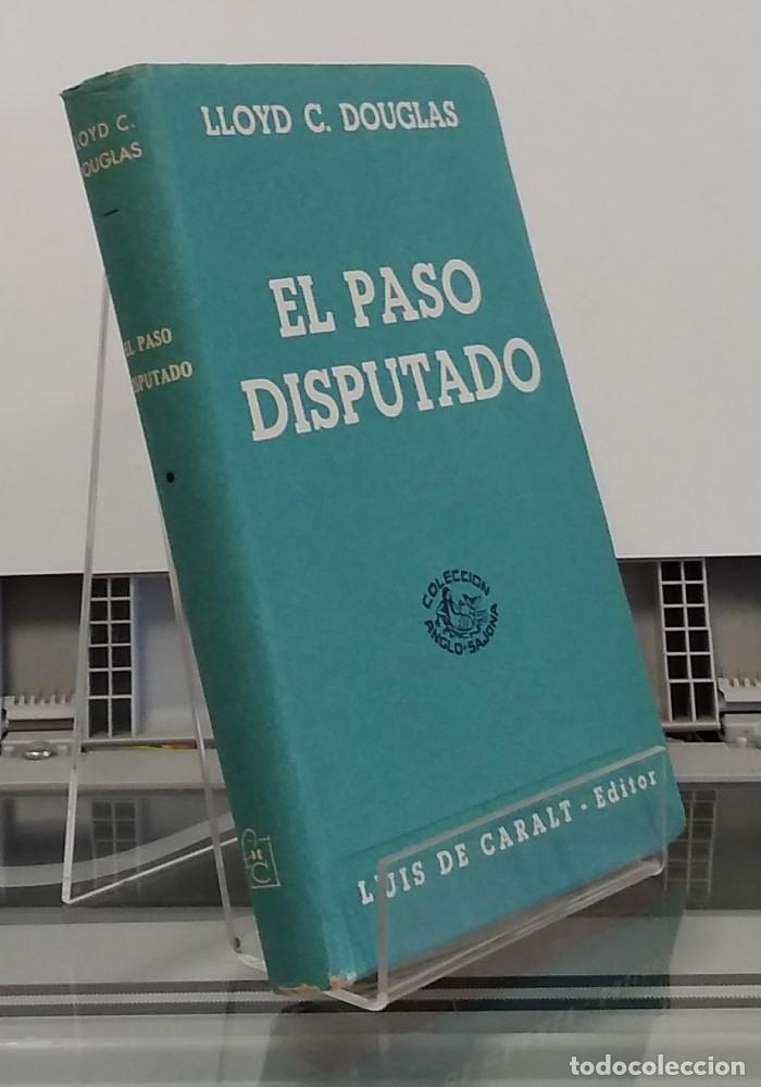 Libros: El paso disputado (primera edici&oacute;n) - Lloyd C. Dougas - Foto 1