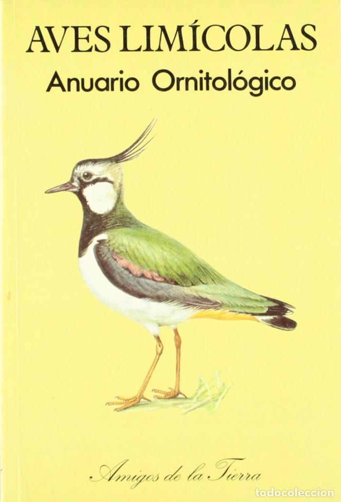 Libri di seconda mano: AVES LIM&Iacute;COLAS: ANUARIO ORNITOL&Oacute;GICO - Amigos de la Tierra