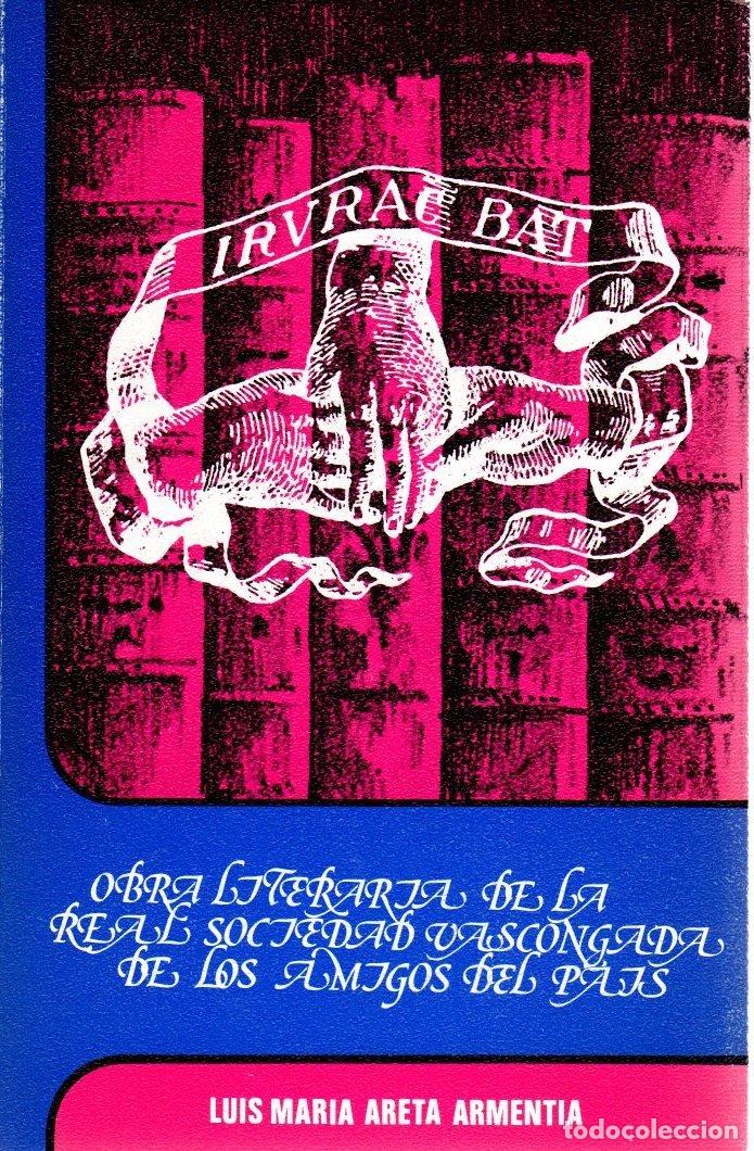 Libri di seconda mano: OBRA LITERARIA DE LA REAL SOCIEDAD VASCONGADA DE LOS AMIGOS DEL PA&Iacute;S - Luis Mar&iacute;a Areta Armentia