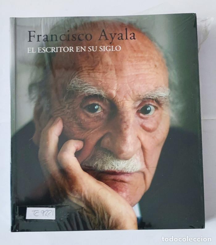 Libros: FRANCISCO AYALA. EL ESCRITOR EN SU SIGLO - Francisco Ayala - Foto 1